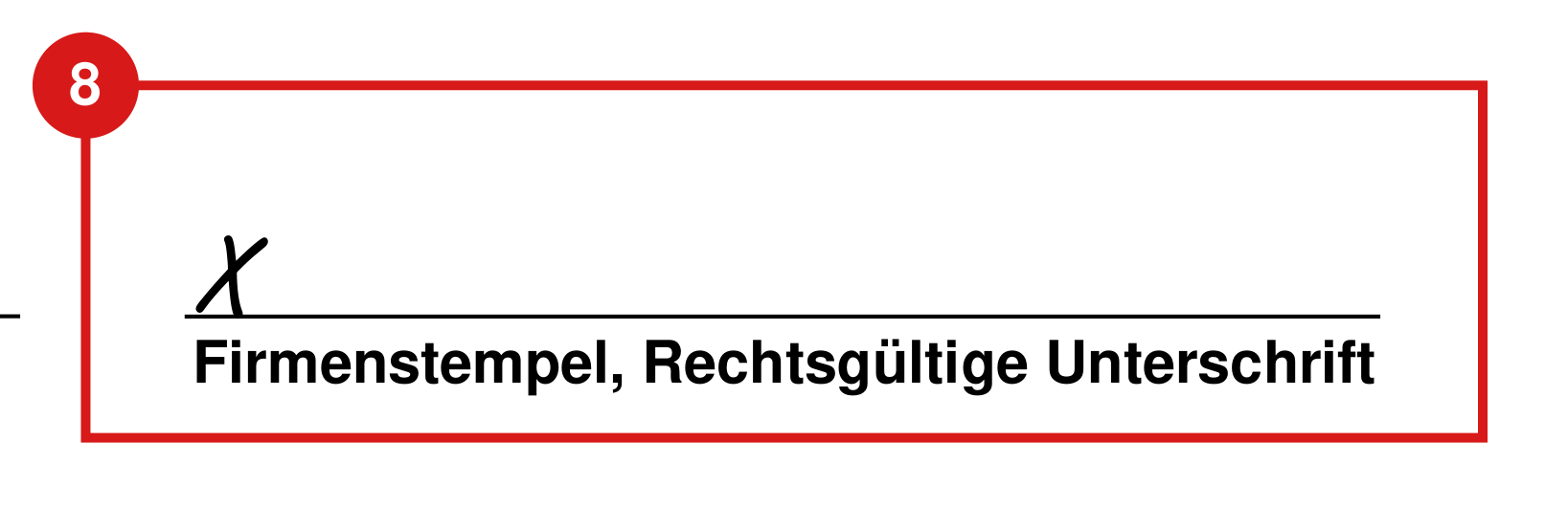 Ausschnitt der Unterschriftenzeile mit einem vorgedruckten Kreuz und der Beschriftung „Firmenstempel, Rechtsgültige Unterschrift".